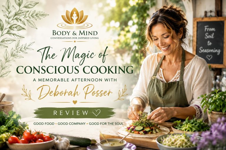 The Magic of Conscious Cooking: A Memorable Afternoon with Deborah Posser