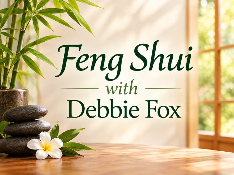 Feng Shui with Debbie Fox